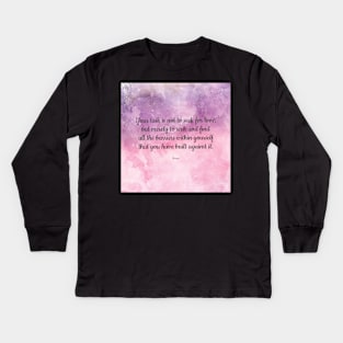 Your task is not to seek for love - Rumi quote Kids Long Sleeve T-Shirt